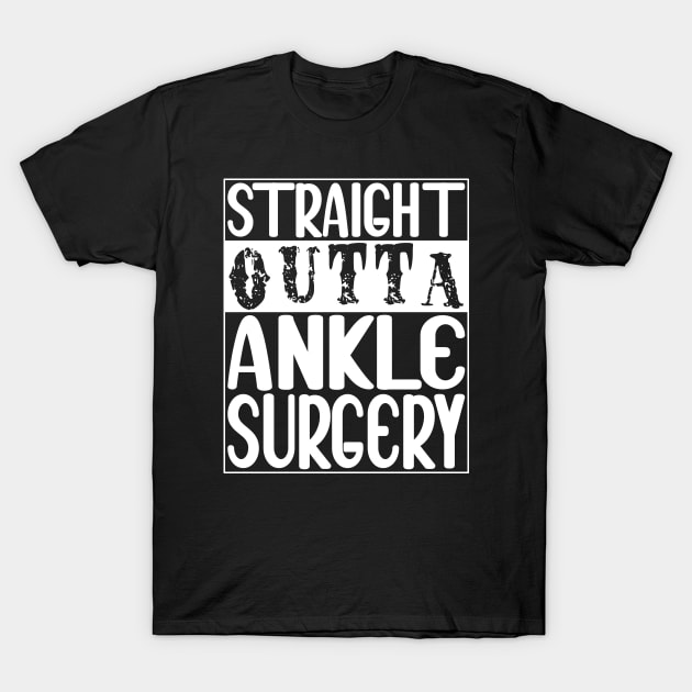 Ankle Surgery T-Shirt by Medical Surgeries